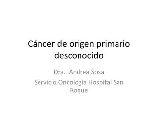 c ncer de origen primario desconocido