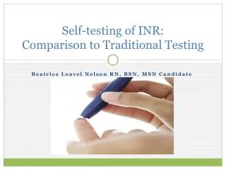 Self-testing of INR: Comparison to Traditional Testing