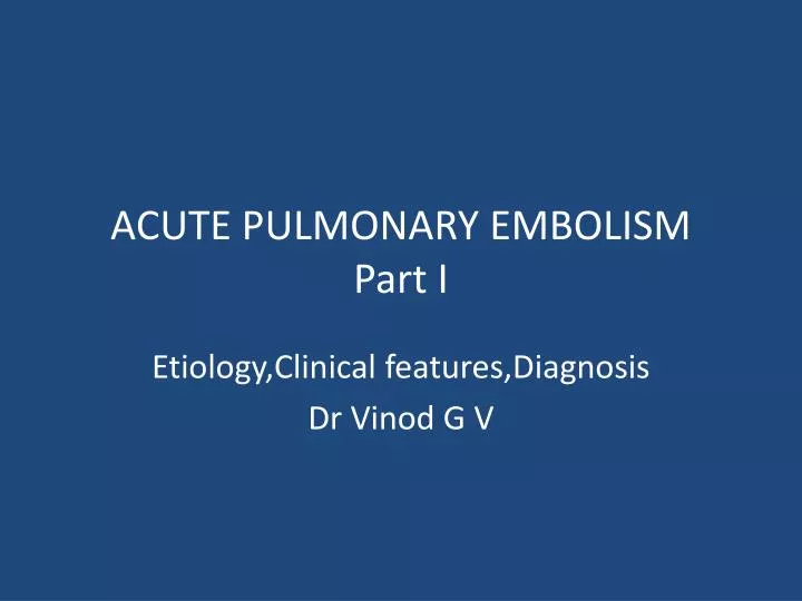 Ppt Acute Pulmonary Embolism Part I Powerpoint Presentation Free Download Id2121752 8946