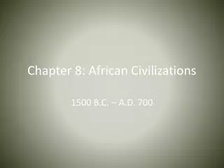 Chapter 8: African Civilizations