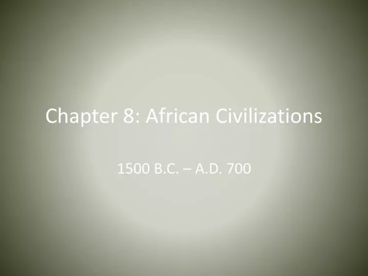 chapter 8 african civilizations