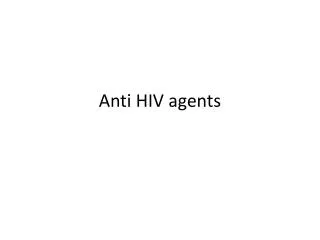 Anti HIV agents