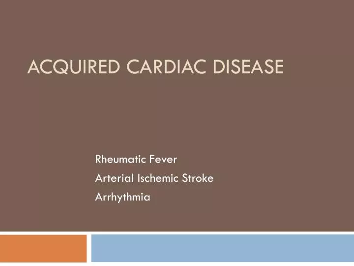 acquired cardiac disease