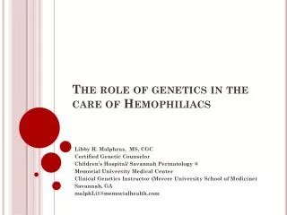 The role of genetics in the care of Hemophiliacs