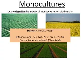 Monocultures