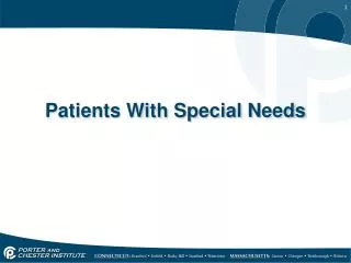 Patients With Special Needs