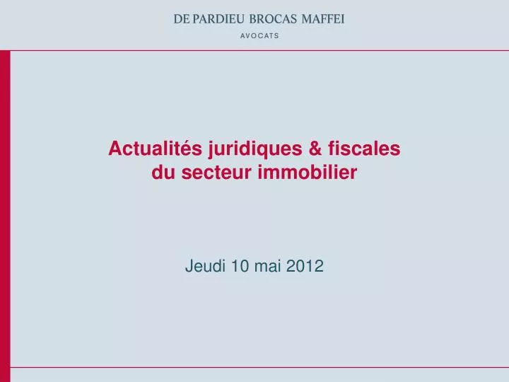 actualit s juridiques fiscales du secteur immobilier