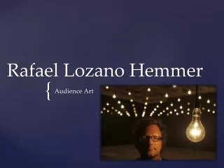 Rafael Lozano Hemmer