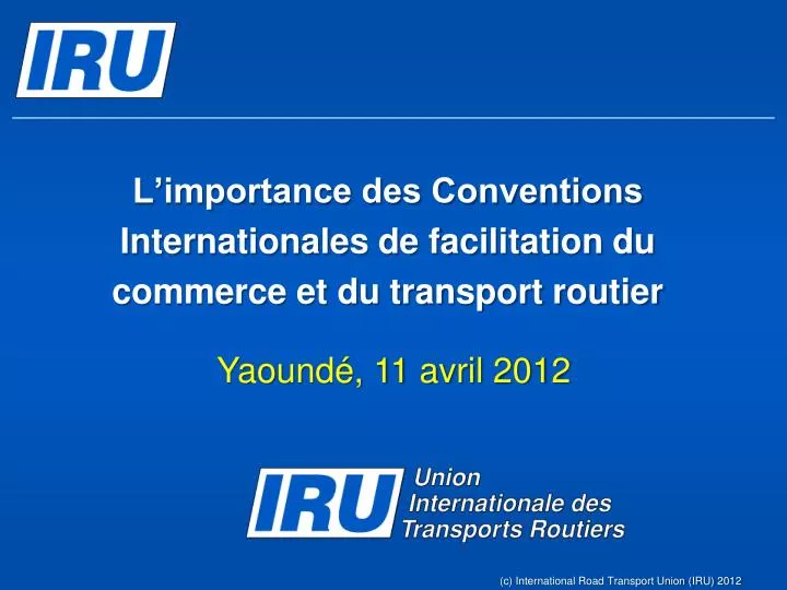 l importance des conventions internationales de facilitation du commerce et du transport routier