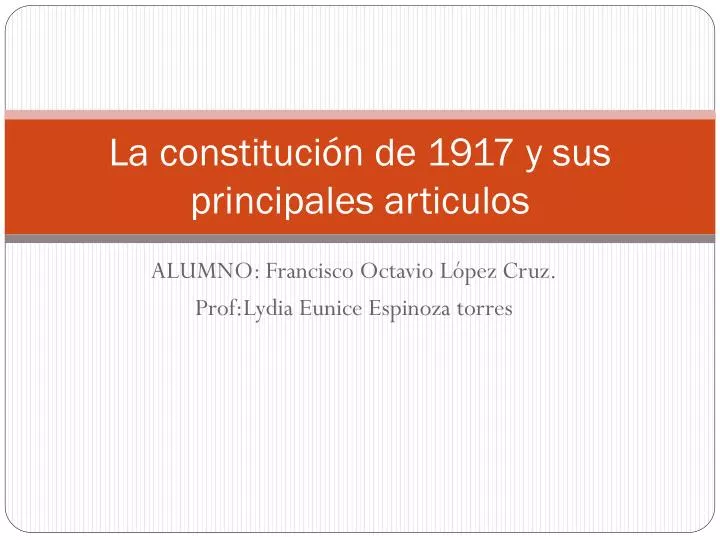 la constituci n de 1917 y sus principales articulos