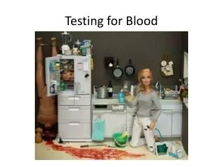 Testing for Blood