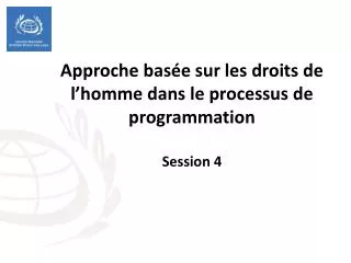 approche bas e sur les droits de l homme dans le processus de programmation session 4