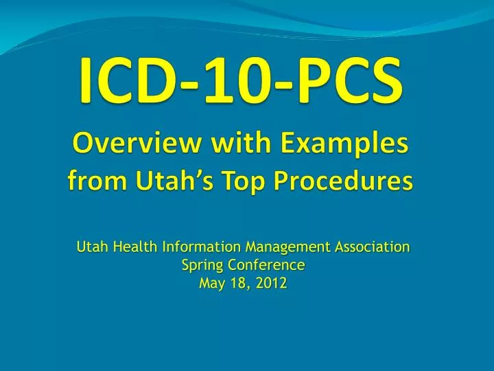 icd 10 pcs overview with examples from utah s top procedures