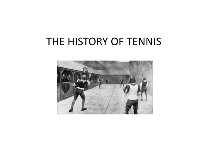 the history of tennis