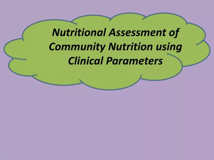 nutritional assessment of community n utrition using clinical p arameters