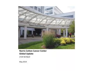 Norris Cotton Cancer Center Global Update