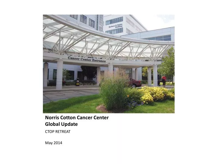 norris cotton cancer center global update