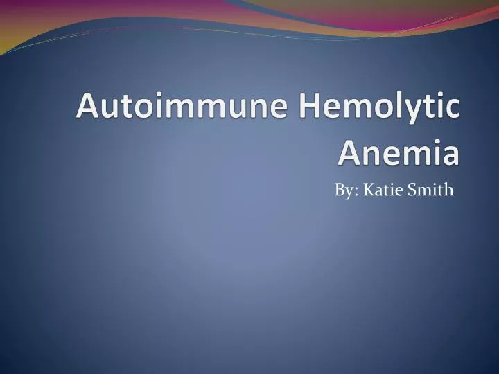 autoimmune hemolytic anemia