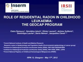 ROLE OF RESIDENTIAL RADON IN CHILDHOOD LEUKAEMIA: THE GEOCAP PROGRAM