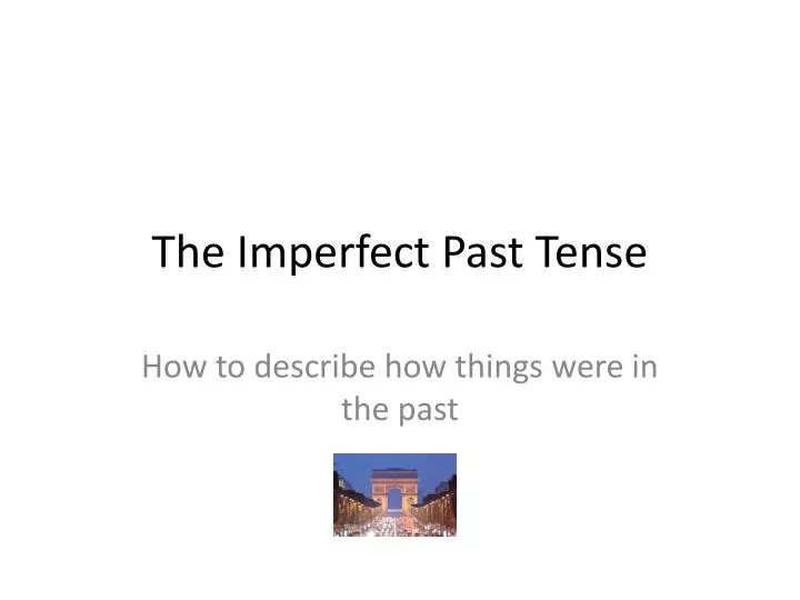 the imperfect past tense
