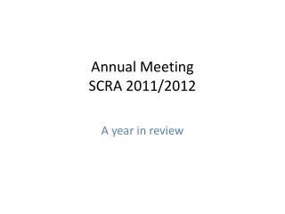 Annual Meeting SCRA 2011/2012