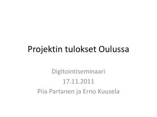 Projektin tulokset Oulussa