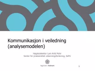 Kommunikasjon i veiledning ( analysemodelen )