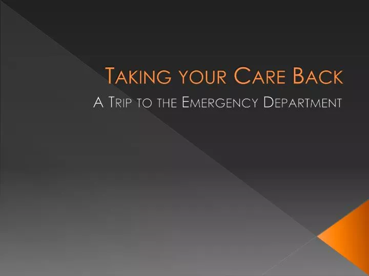 taking your care back