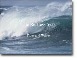 The Restless Seas