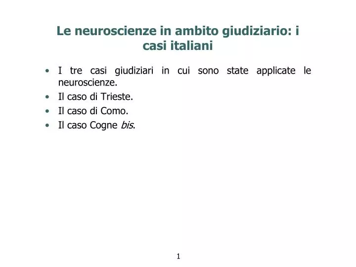 le neuroscienze in ambito giudiziario i casi italiani