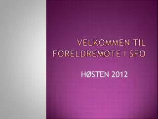 velkommen til foreldrem te i sfo