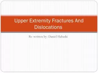 Upper Extremity Fractures And Dislocations