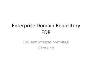 Enterprise Domain Repository EDR