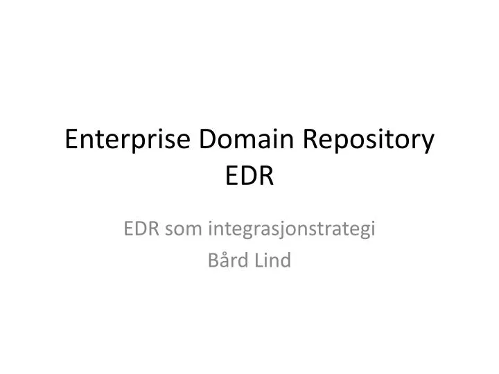 enterprise domain repository edr