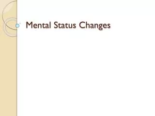 Mental Status Changes