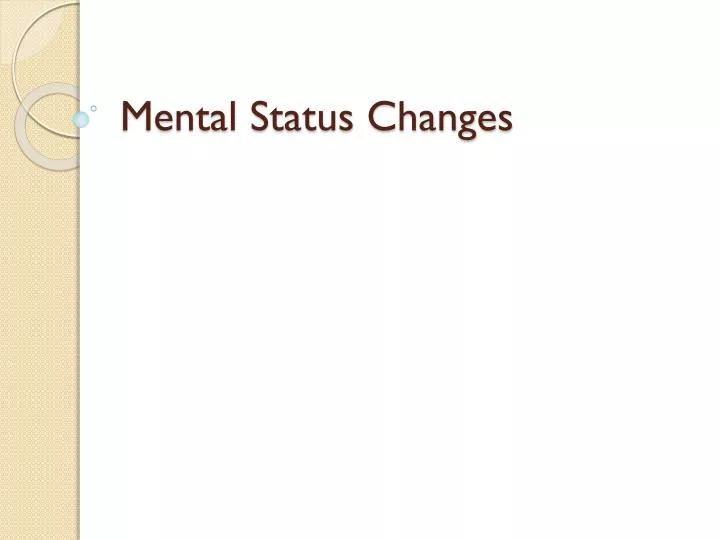 mental status changes