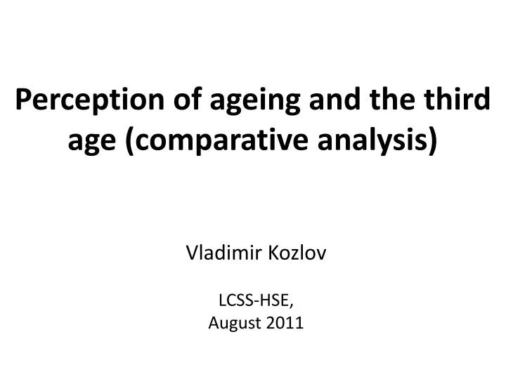 perception of ageing and the third age comparative analysis