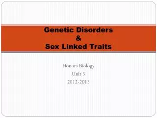 Genetic Disorders &amp; Sex Linked Traits