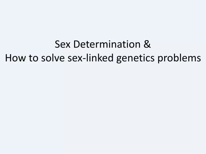 sex determination how to solve sex linked genetics problems