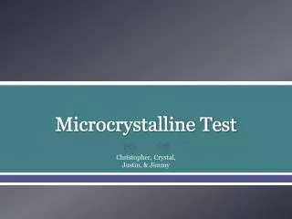 Microcrystalline Test
