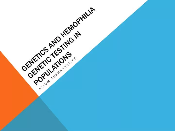 genetics and hemophilia genetic testing in populations