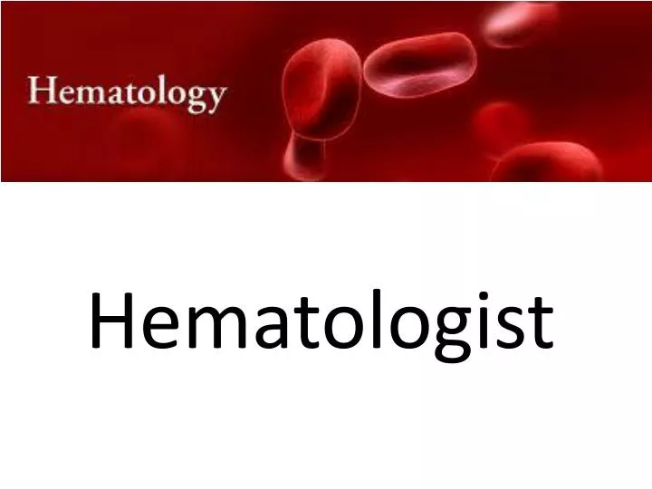 hematologist