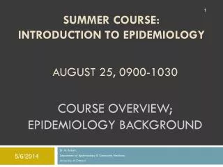 C ourse overview; Epidemiology background