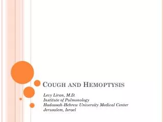 C ough and Hemoptysis