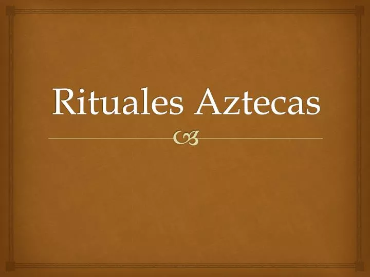 rituales aztecas