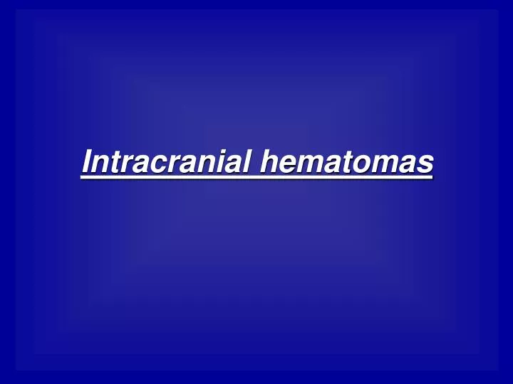 intracranial hematomas