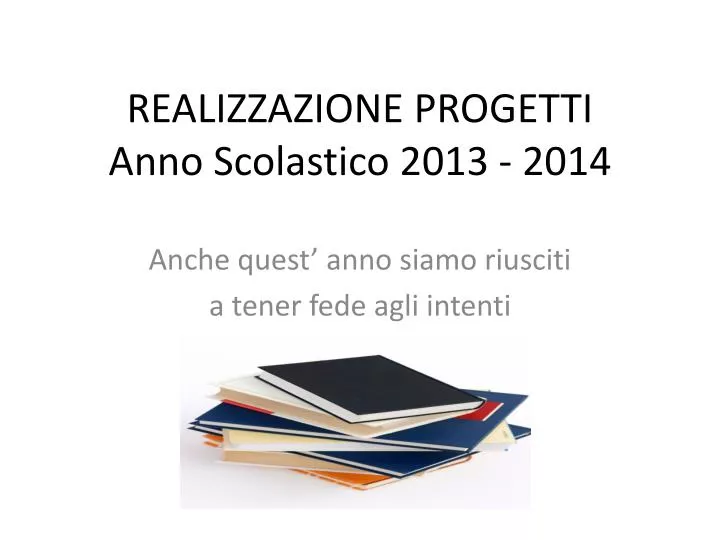 realizzazione progetti anno scolastico 2013 2014