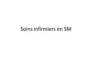 soins infirmiers en sm