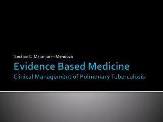Evidence Based Medicine Clinical Management of Pulmonary Tuberculosis