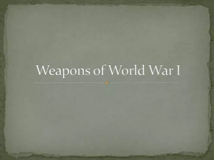 weapons of world war i